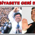 Özal Siyasete Geri Döndü..