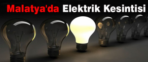 9-10 Aralık Günü Malatya’da Elektrik Kesintisi