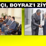 Vali Kamçı, Boyraz’ı Ziyaret Etti
