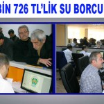 18 Milyon 882 Bin 726 Tl’lik Su Borcu Yapılandırıldı