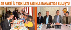 AK Parti İl Teşkilatı Basınla Kahvaltıda Buluştu