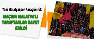 Yeni Malatyaspor Karagümrük Maçına Malatya’lı Taraftarlar Davet Edildi