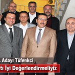 Tüfenkci;Fırsatı İyi Değerlendirmeliyiz