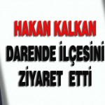 Hakan Kalkan Darende İlçesini Ziyaret‏ Etti