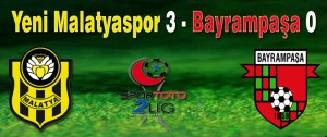 Yeni Malatyaspor 3 İstanbul Bayrampaşa 0 Maç Sonucu