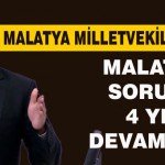 Ağbaba, Malatya’nın Sorunları 4 yıldır Devam Ediyor