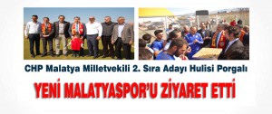Porgalı, Yeni Malatyaspor’u Ziyaret Etti