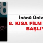 İnönü Üniversitesi 8. Kısa Film Festivali Başlıyor…