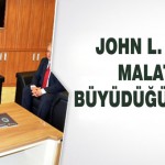 John L. Espinoza: Malatya’nın Büyüdüğünü Gördüm