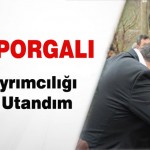 Porgalı Yapılan Ayrımcılığı Görünce Utandım