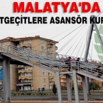Malatya’da Üstgeçitlere Asansör Kuruldu