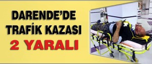 Darende’de Trafik Kazası (2 Yaralı)