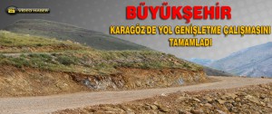 Büyükşehir Karagöz’de Yol Genişletme Çalışmasını Tamamladı