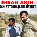 İhsan Akın, Yayladaki Vatandaşları Ziyaret Etti