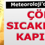 Meteorolojiden Çöl Sıcakları Uyarısı