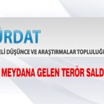 TÜRDAT İstanbul’da Meydana Gelen Terör Saldırısını Kınadı