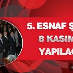 5. Esnaf Şurası 8 Kasım’da Yapılacak