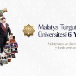 Malatya Turgut Özal Üniversitesi 6 Yaşında