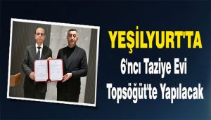 Yeşilyurt’ta 6’ncı Taziye Evi Topsöğüt’te Yapılacak