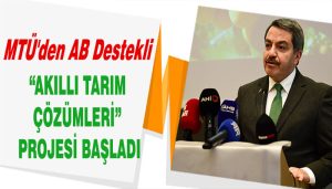 MTÜ’den AB Destekli “Akıllı Tarım Çözümleri” projesi başladı