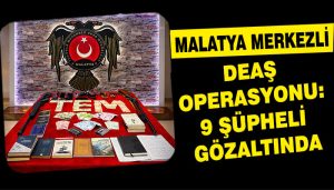 Malatya Merkezli DEAŞ Operasyonu: 9 Şüpheli Gözaltında