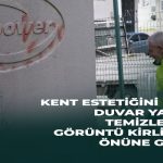 Kent Estetiğini Bozan Duvar Yazıları Temizlenerek Görüntü Kirliliğinin Önüne Geçiyor
