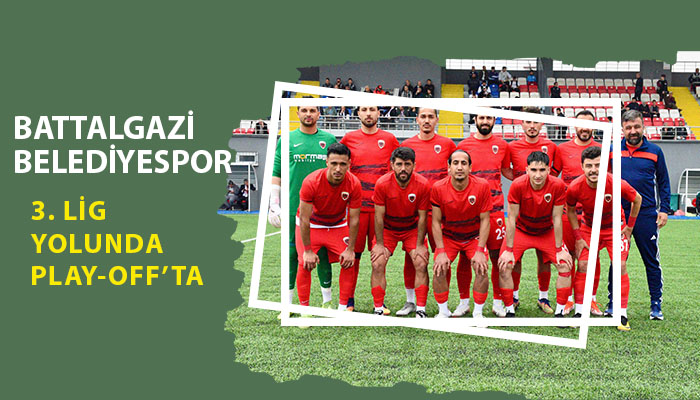 Battalgazi belediyespor 3. Lig yolunda Play-Off’ta