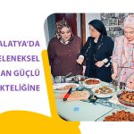 Malatya’da Geleneksel Sofralardan Güçlü Aile Birlikteliğine