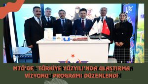 MTÜ’de “Türkiye Yüzyılı’nda Ulaştırma Vizyonu” Programı Düzenlendi