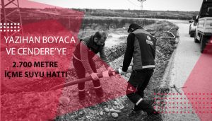 Yazıhan Boyaca ve Cendere’ye 2.700 Metre İçme Suyu Hattı