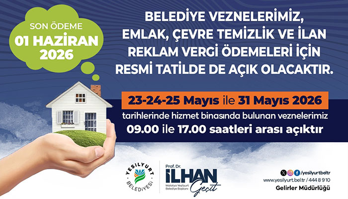 Yeşilyurt Belediyesi Vezneleri Vergi Ödemeleri İçin Resmi Tatilde Açık Olacak
