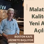 Malatya’da Kalitenin Yeni Adresi Açılıyor: