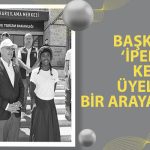 Başkan Er, ‘İpek Yolu Kervanı’ Üyeleriyle Bir Araya Geldi