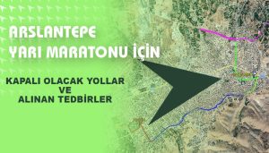 Arslantepe Yarı Maratonu İçin Kapalı Olacak Yollar ve Alınan Tedbirler