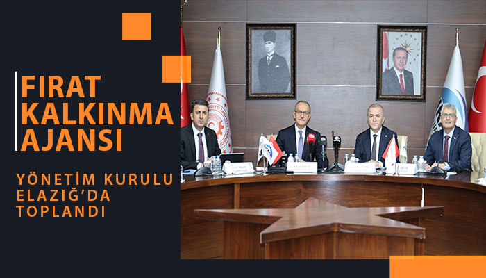 Fırat Kalkınma Ajansı Yönetim Kurulu Elazığ’da Toplandı