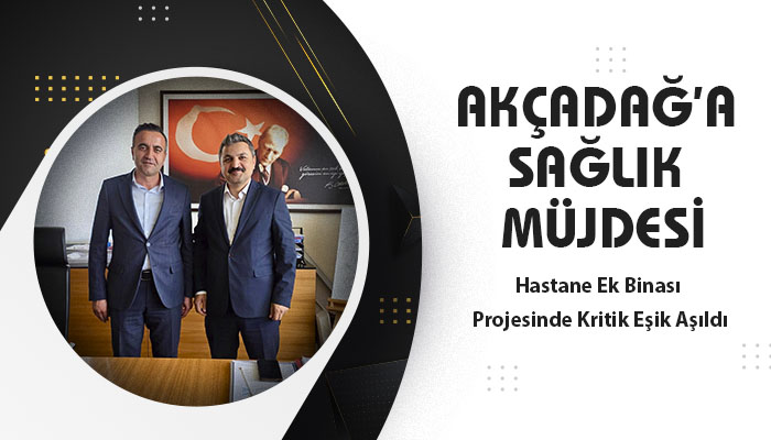 Akçadağ’a Sağlık Müjdesi