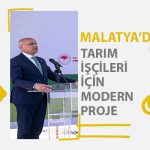 Malatya’da Tarım İşçileri İçin Modern Proje