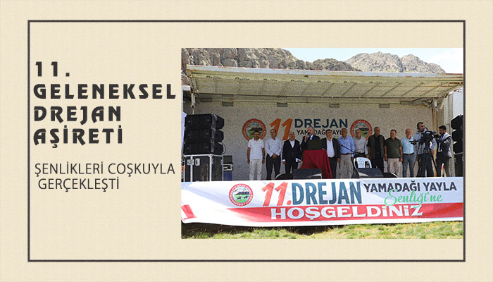 11. Geleneksel Drejan Aşireti Şenlikleri Coşkuyla Gerçekleşti