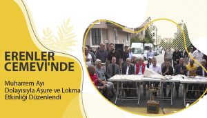 Erenler Cemevi’nde Muharrem Ayı Dolayısıyla Aşure ve Lokma Etkinliği Düzenlendi