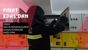 Fırat Edaş’dan İzinsiz Kazı Ve Müdahalelerde Oluşacak Risklere Karşı Uyarı
