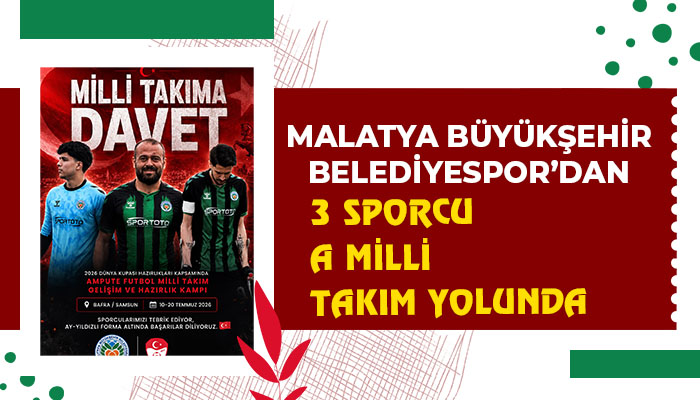 Malatya Büyükşehir Belediyespor’dan 3 Sporcu A Milli Takım Yolunda