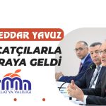 Vali Seddar Yavuz, İhracatçılarla Bir Araya Geldi