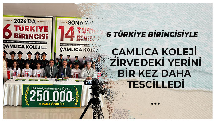 6 Türkiye Birincisiyle Çamlıca Koleji Zirvedeki Yerini Bir Kez Daha Tescilledi
