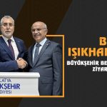 Bakan Işıkhan’dan Büyükşehir Belediyesi’ne Ziyaret