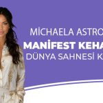 Michaela Astro’dan Manifest Kehaneti: Dünya Sahnesi Kapıda!
