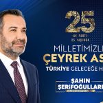 Başkan Şerifoğulları’ndan AK Parti’nin 25. Yılına Özel Mesaj