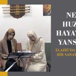 Neyin Huzuru Hayatlara Yansıyor: Elazığ’da Unutulmaz Bir Sanat Yolculuğu