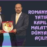 Romanya’nın Yatırım Kapıları Malatya İş Dünyasına Açılıyor