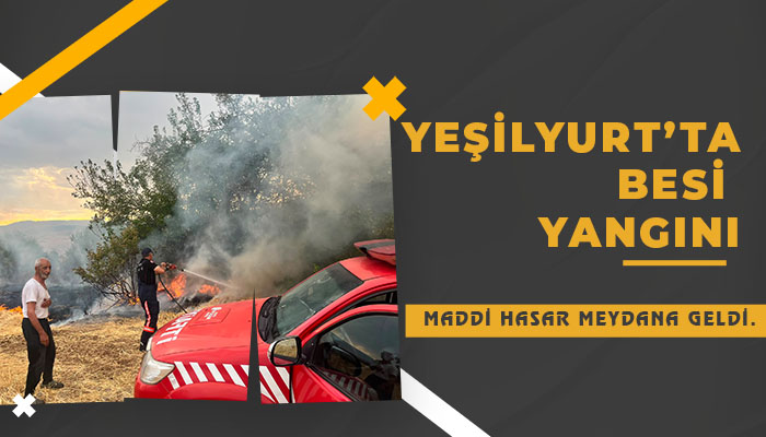 Yeşilyurt’ta Besi Yangını: Maddi Hasar Meydana Geldi.