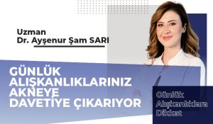 Günlük Alışkanlıklarınız Akneye Davetiye Çıkarıyor